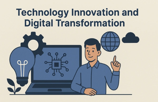 Technology Innovation and Digital Transformation