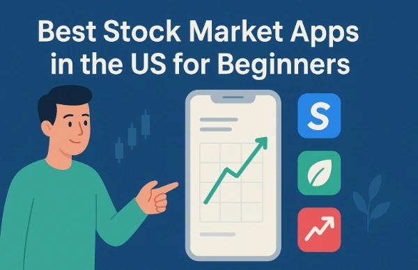 Best Stock Market Apps in the US for Beginners and Experienced Traders in 2025